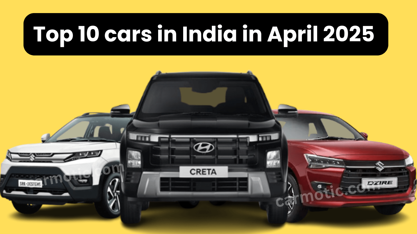 Top 10 cars in India in April 2025